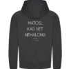 Džemperis su užrašu nugaroje <br/> "Matosi, kad net nemalonu"