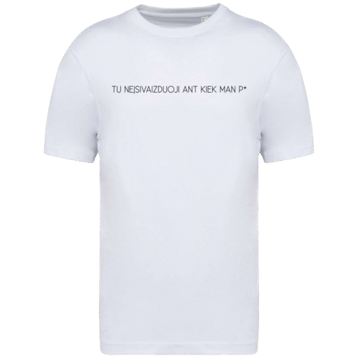 Oversize marškinėliai <br/> "Tu neįsivaizduoji ant kiek man p*" - Image 3