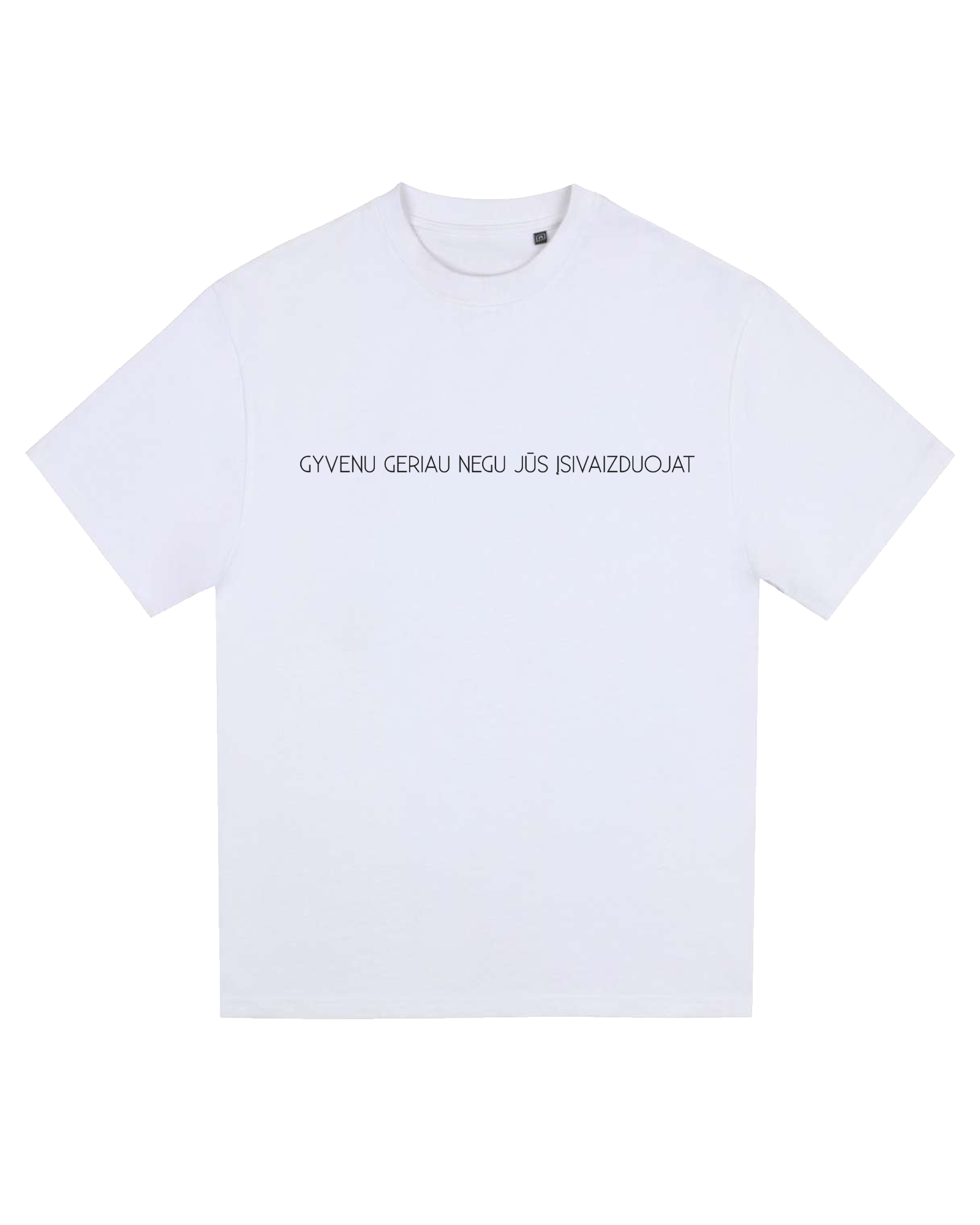 Balti oversize marškinėliai <br/> "Gyvenu geriau negu jūs įsivaizduojat"
