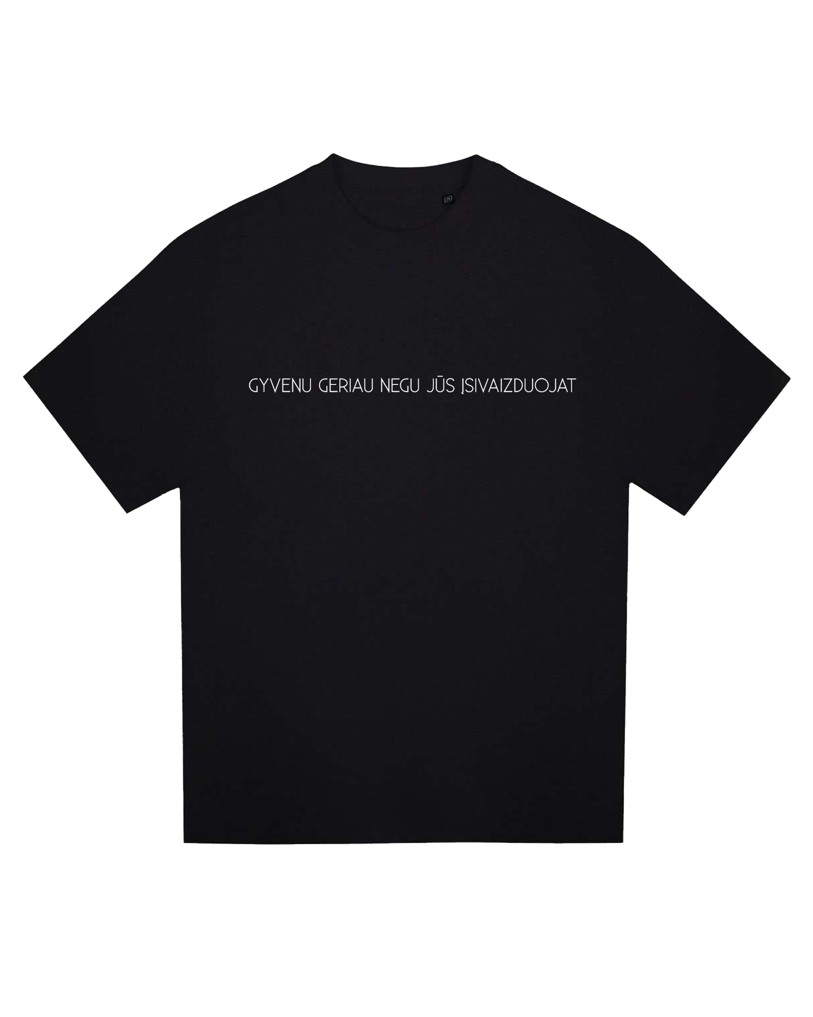 Juodi oversize marškinėliai <br/> "Gyvenu geriau negu jūs įsivaizduojat"