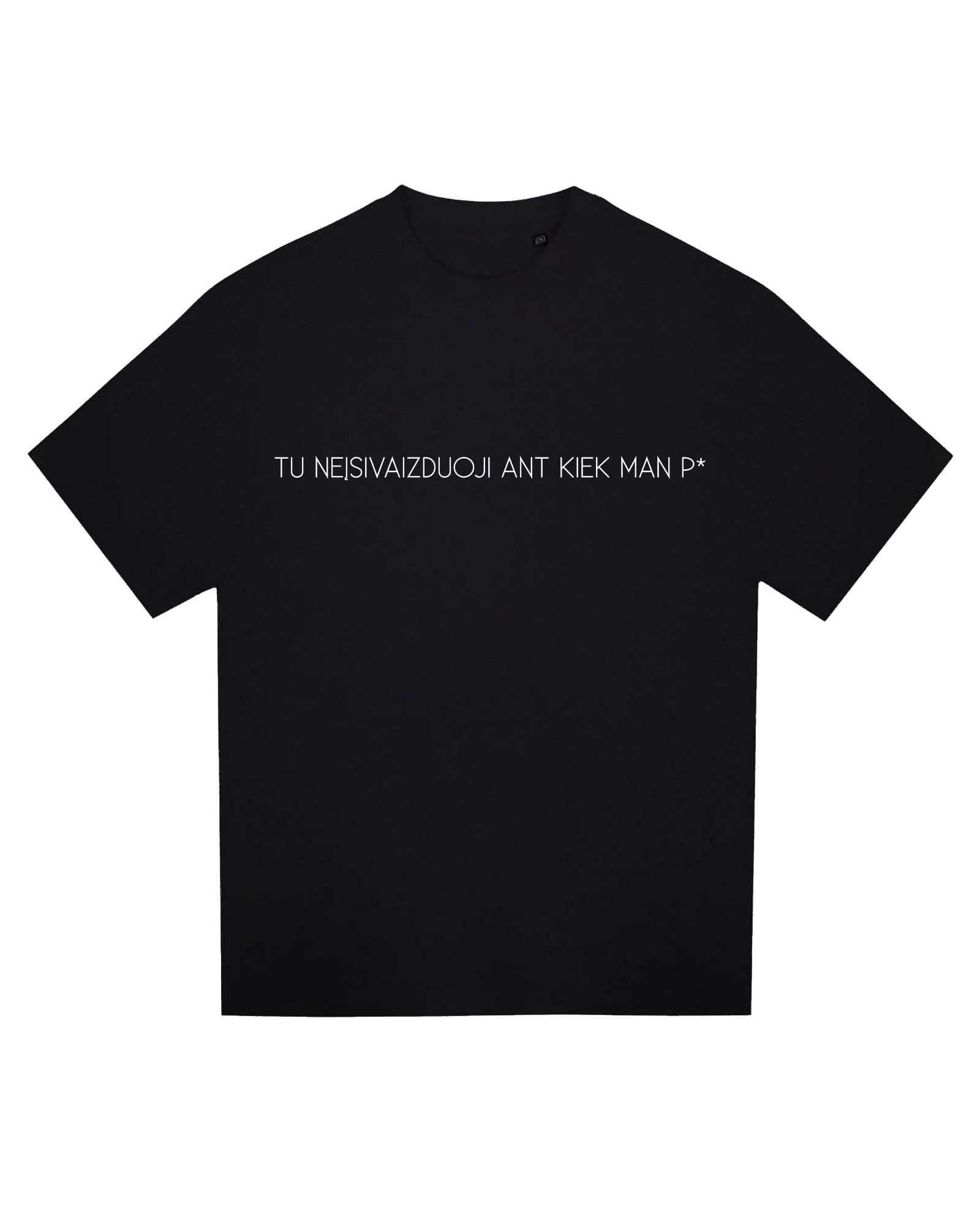 Juodi oversize marškinėliai <br/> "Tu neįsivaizduoji ant kiek man p*"